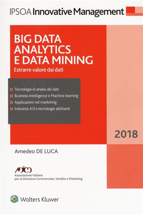 Full Download Big Data Analitycs E Data Mining Estrarre Valore Dai Dati Con Ebook 