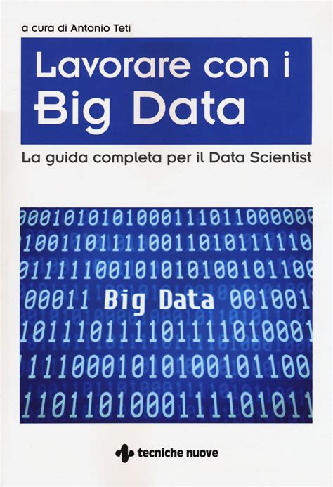 Read Online Big Data La Guida Completa Per Il Data Scientist 