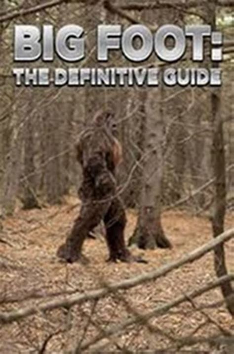 Read Online Bigfoot The Definitive Guide 
