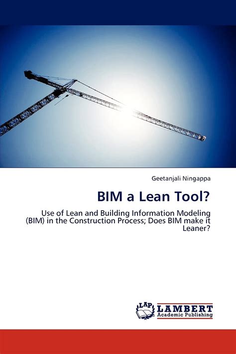 Bim A Lean Tool Use Of Lean And Building Information Modeling Bim In The Construction Process Does Bim Make It Leaner