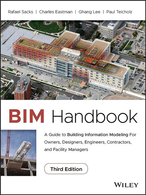 Bim Handbook A Guide To Building Information Modeling For Owners Managers Designers Engineers And Contractors