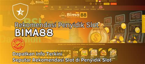 Bima88 Slot   Bima88 Situs Slot Online Dengan Deposit Tanpa Potongan - Bima88 Slot