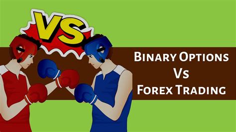 Binary Options Vs Forex Trading   Binary Options Trading Vs Forex Trading Which Is - Binary Options Vs Forex Trading