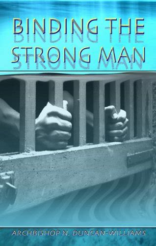 binding the strongman bishop duncan williams
