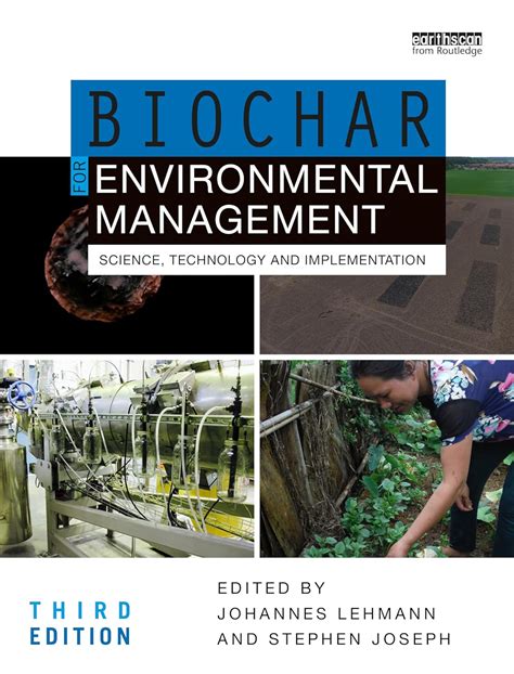 Read Biochar For Environmental Management Science Technology And Implementation 