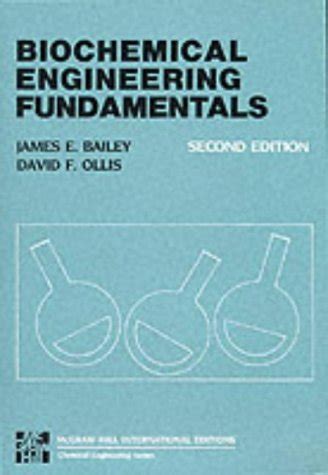 Read Online Biochemical Engineering Fundamentals Bailey Ollis 