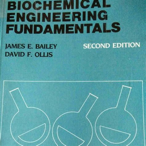 Read Online Biochemical Engineering Fundamentals By Bailey And Ollis Free Ebook Download 