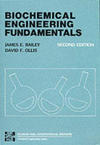 Read Biochemical Engineering Fundamentals By Bailey And Ollis Pdf 