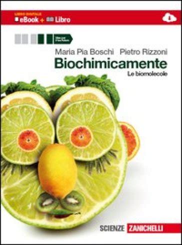 Full Download Biochimicamente Le Biomolecole Per Le Scuole Superiori Con E Book Con Espansione Online 