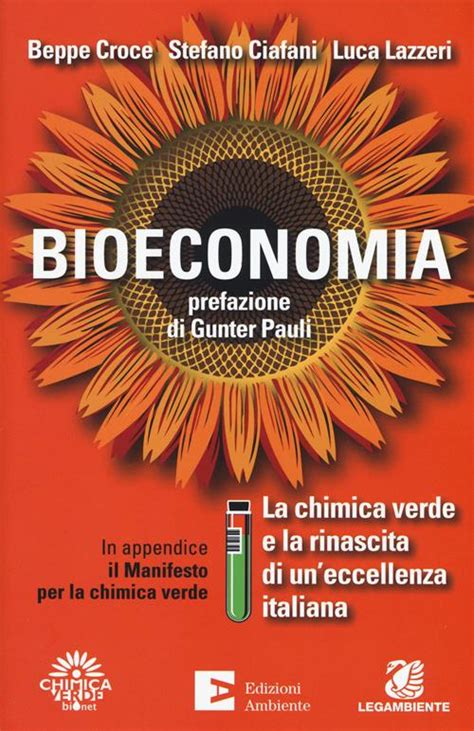 Read Online Bioeconomia La Chimica Verde E La Rinascita Di Uneccellenza Italiana 