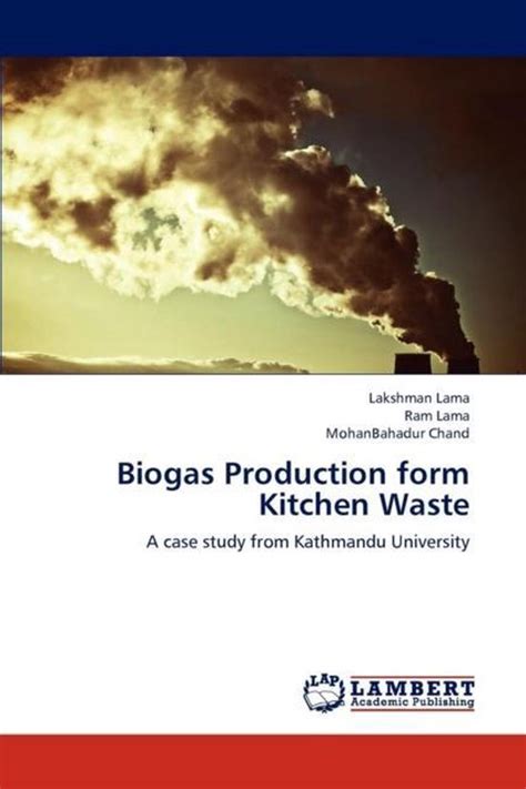 Read Online Biogas Production Form Kitchen Waste By Lakshman Lama 