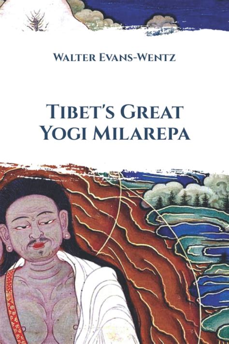 biography from great milarepa tibets tibets yogi