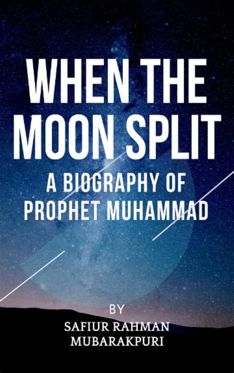 biography moon muhammad prophet split when