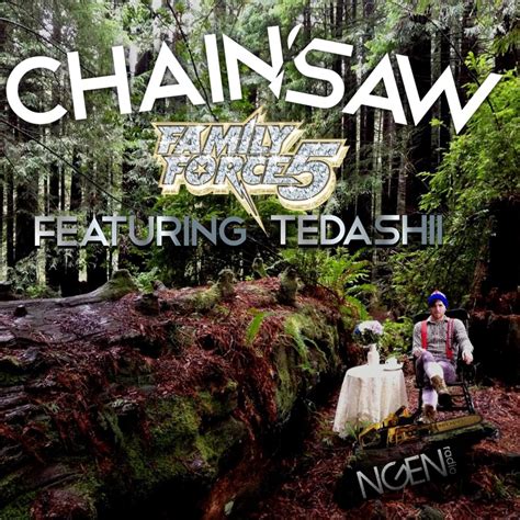 biography of family force 5 chainsaw lyrics