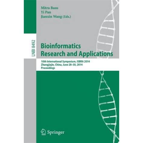 Full Download Bioinformatics Research And Applications 10Th International Symposium Isbra 2014 Zhangjiajie China June 28 30 2014 Proceedings Lecture Notes In Computer Science 