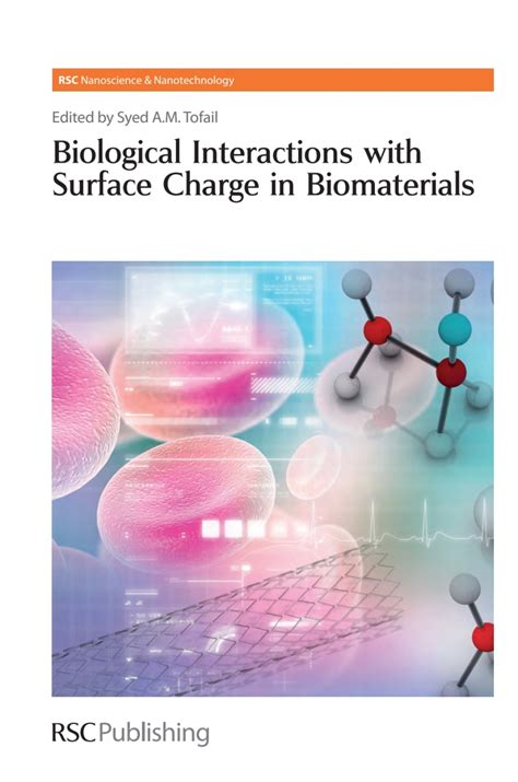 Biological Interactions With Surface Charge In Biomaterials By Tofail Syed