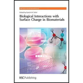 biological interactions with surface charge in biomaterials by tofail syed