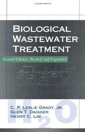 Read Biological Wastewater Treatment Second Edition Revised And Expanded2Nd Second Edition 