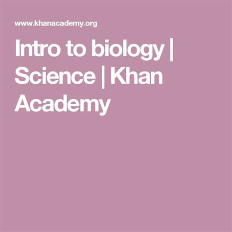 Biology Library Science Khan Academy Intro To Life Science - Intro To Life Science