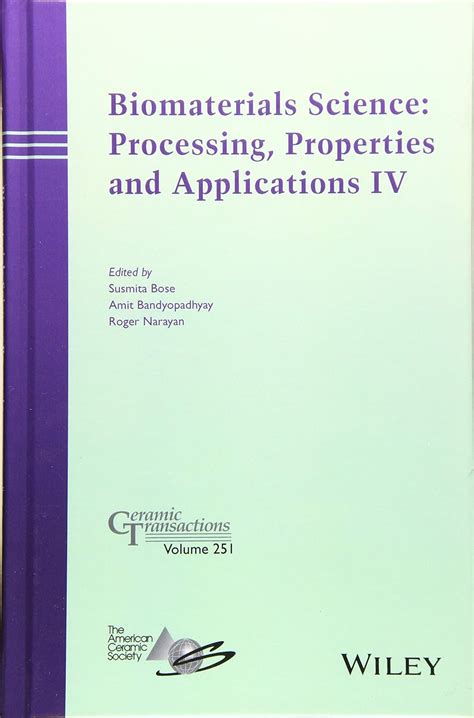Full Download Biomaterials Science Processing Properties And Applications Ceramic Transactions Volume 228 Ceramic Transactions Series 