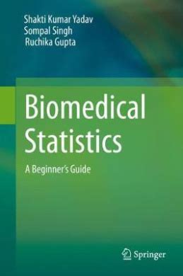 Biomedical Statistics A Beginner S Guide