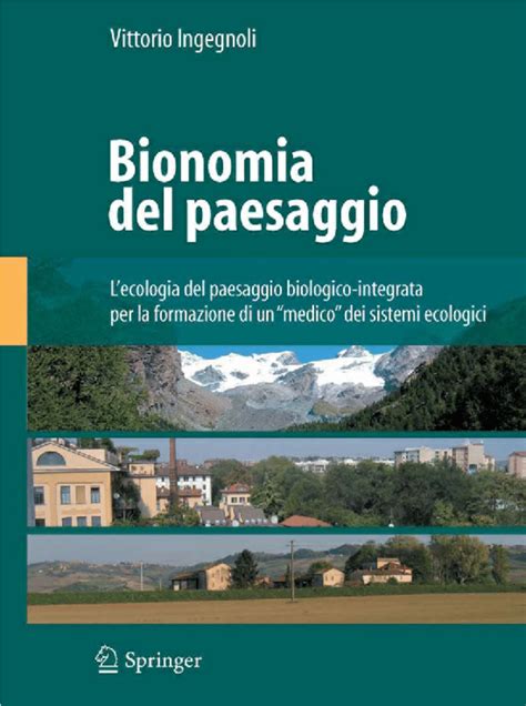Full Download Bionomia Del Paesaggio Lecologia Del Paesaggio Biologico Integrata Per La Formazione Di Un Medico Dei Sistemi Ecologici Ediz Illustrata 