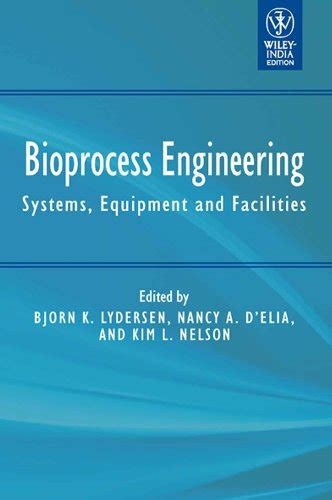 Read Online Bioprocess Engineering Systems Equipment And Facilities 