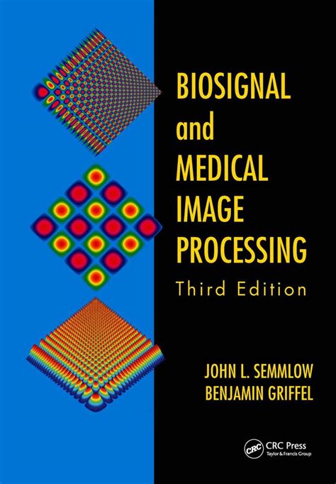 Biosignal And Medical Image Processing Signal Processing And Communications