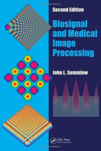 biosignal and medical image processing signal processing and communications