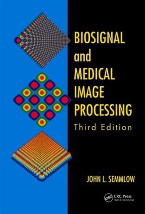 Read Online Biosignal And Medical Image Processing Third Edition 