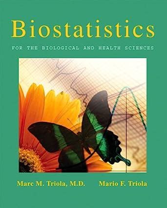 Download Biostatistics For The Biological And Health Sciences With Statdisk And Student Solutions Manual For Biostatistics For The Biological And Health Sciences With Statdisk 