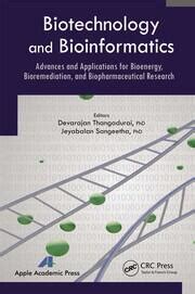 Full Download Biotechnology And Bioinformatics Advances And Applications For Bioenergy Bioremediation And Biopharmaceutical Research 