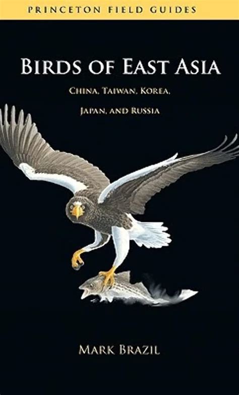 Download Birds Of East Asia China Taiwan Korea Japan And Russia Princeton Field Guides 