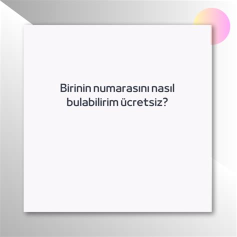 birinin numarasını nasıl yayarım