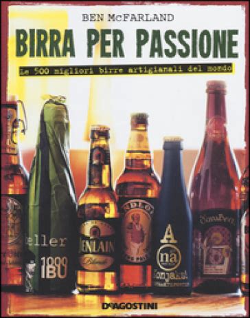 Read Birra Per Passione Le 500 Migliori Birre Artigianali Del Mondo Ediz Illustrata 