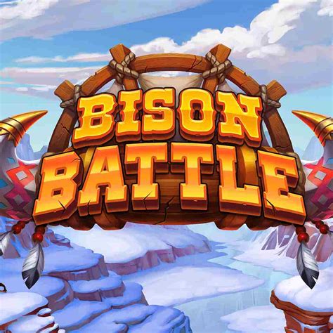 bison battle slot!