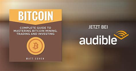 Read Bitcoin Complete Guide To Mastering Bitcoin Mining Trading And Investing 