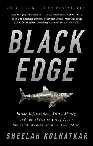 Read Online Black Edge Inside Information Dirty Money And The Quest To Bring Down The Most Wanted Man On Wall Street 