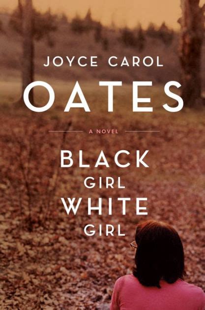 Read Online Black Girl White Joyce Carol Oates 