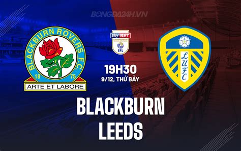 blackburn vs leeds | Nhn nh bng Blackburn vs Leeds Hng