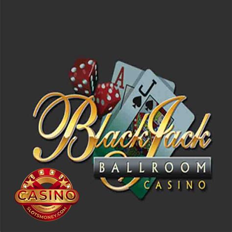 blackjack ballroom no deposit