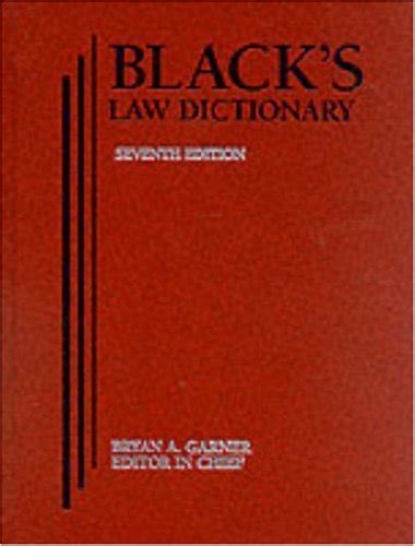 Blacks Law Dictionary 7th Edition