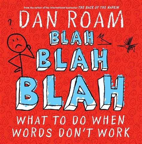 Full Download Blah What To Do When Words Dont Work Dan Roam 