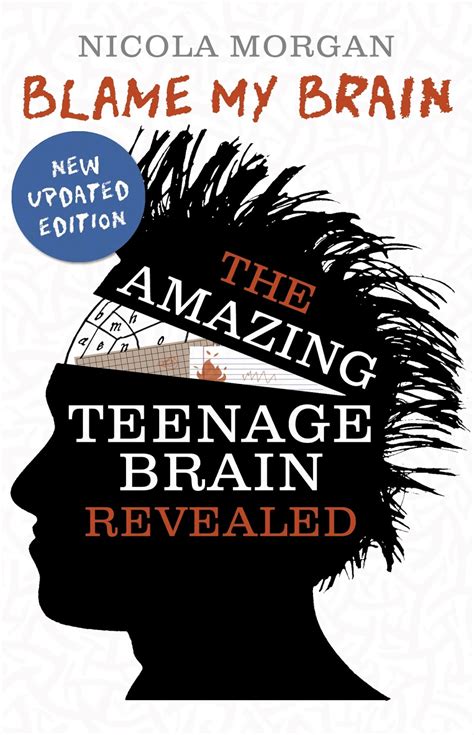 Full Download Blame My Brain The Amazing Teenage Brain Revealed 