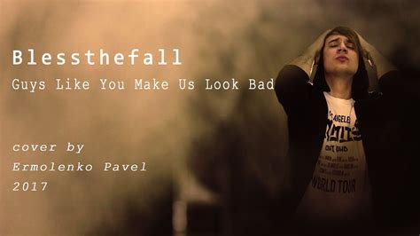 blessthefall guys like you make us look bad