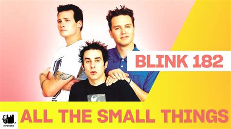 Blink All The Small Things Lyrics