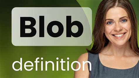 Image related to blob-meaning