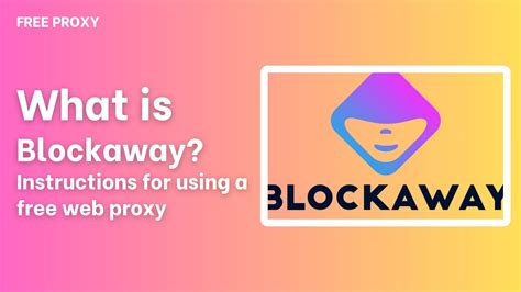 BLOCKAWAY PROXY - Blockaway Unblocked: Free Web Proxy