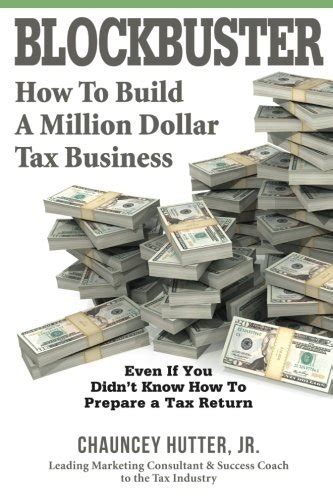 Download Blockbuster How To Build A Million Dollar Tax Business 