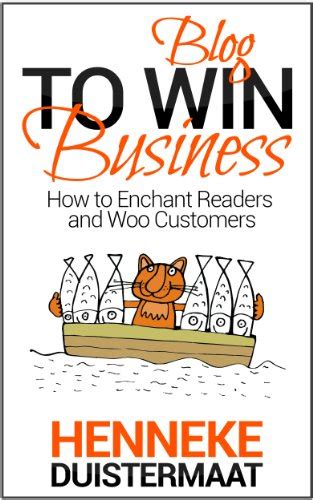 Read Blog To Win Business How To Enchant Readers And Woo Customers 